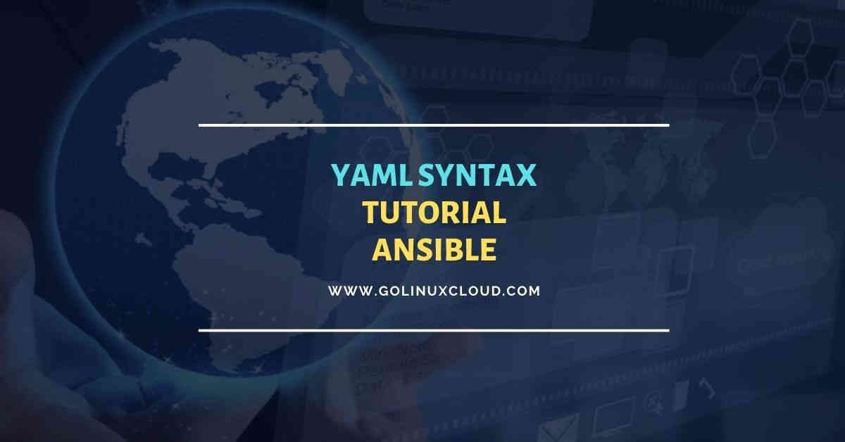 Beginners guide to YAML Syntax in Ansible Playbooks